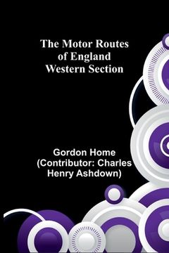 portada The Motor Routes of England: Western Section (en Inglés)