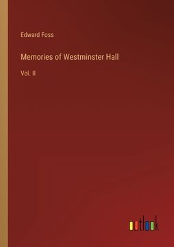 portada Memories of Westminster Hall: Vol. II (en Inglés)