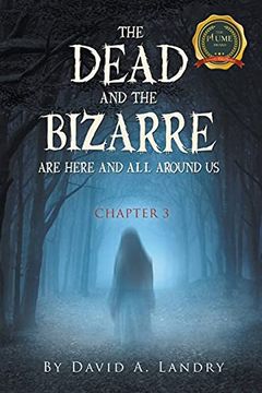 portada The Dead and the Bizarre are Here and all Around us: Chapter 3 
