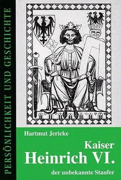 portada Kaiser Heinrich vi. - der Unbekannte Staufer (en Alemán)