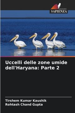 portada Uccelli delle zone umide dell'Haryana: Parte 2 (en Italiano)