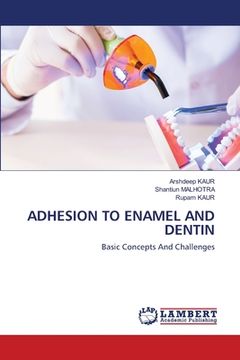 portada Adhesion to Enamel and Dentin (en Inglés)