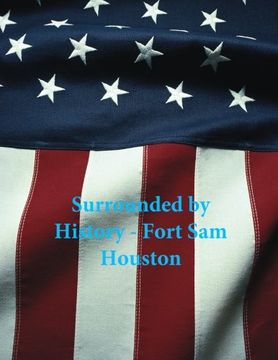 portada Surrounded by History - Fort Sam Houston