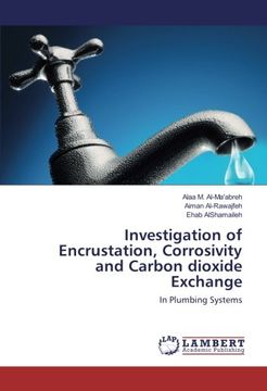 portada Investigation of Encrustation, Corrosivity and Carbon dioxide Exchange: In Plumbing Systems