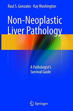 portada Non-Neoplastic Liver Pathology: A Pathologist's Survival Guide (en Inglés)