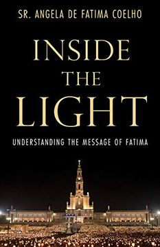 portada Inside the Light: Understanding the Message of Fatima (in English)