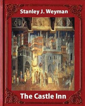 portada The Castle Inn (1898, by Stanley J. Weyman (World's Classics): Stanley John Weyman