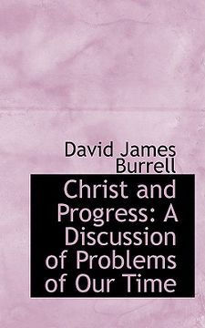 portada christ and progress: a discussion of problems of our time