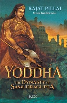 portada Yoddha: The Dynasty of Samudragupta (en Inglés)