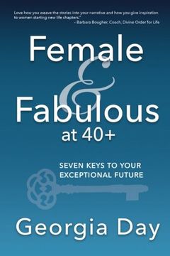 portada Female & Fabulous at 40+: Seven Keys To Your Exceptional Future