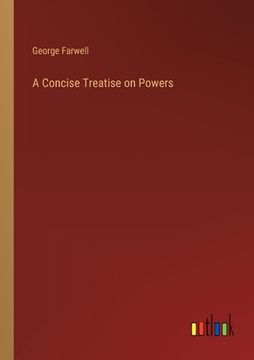 portada A Concise Treatise on Powers (in English)