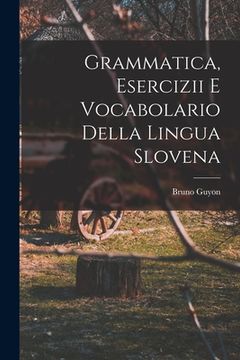 portada Grammatica, esercizii e vocabolario della lingua Slovena (en Italiano)
