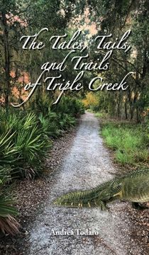 portada The Tales, Tails, and Trails of Triple Creek (en Inglés)