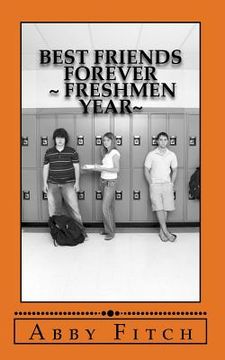 portada Best Friends Forever Freshmen Year (en Inglés)
