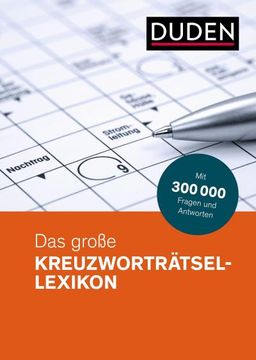 portada Duden das Große Kreuzworträtsel-Lexikon: Mit 300 000 Fragen und Antworten (Duden Rätselbücher) (en Alemán)
