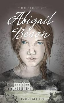 portada The Siege of Abigail Beson: Abigail Beson Books One and Two (en Inglés)