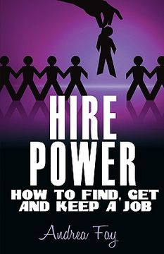 portada hire power - how to find, get and keep a job (en Inglés)