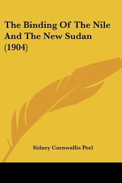 portada the binding of the nile and the new sudan (1904) (en Inglés)