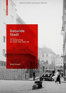 portada Gesunde Stadt.: Die Assanierung Der Stadt Wien (1934-38) (en Alemán)