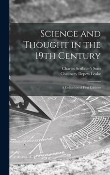 portada Science and Thought in the 19th Century: a Collection of First Editions (en Inglés)