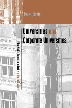 portada universities and corporate universities: the higher learning industry in global society (en Inglés)