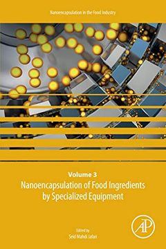 portada Nanoencapsulation of Food Ingredients by Specialized Equipment: Volume 3 in the Nanoencapsulation in the Food Industry Series 