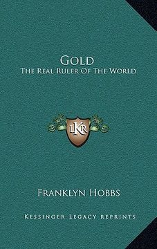 portada gold gold: the real ruler of the world the real ruler of the world