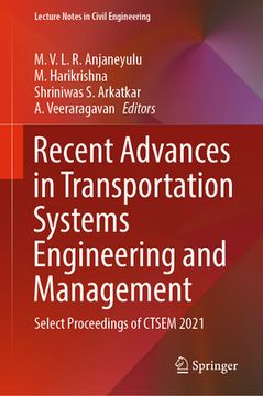 portada Recent Advances in Transportation Systems Engineering and Management: Select Proceedings of Ctsem 2021 (en Inglés)