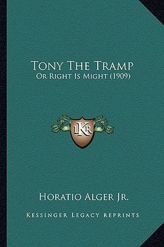 portada tony the tramp: or right is might (1909) (in English)