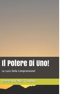 portada Il Potere Di Uno!: La Luce Della Comprensione! (en Italiano)