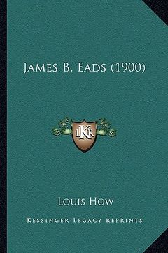 portada james b. eads (1900) (en Inglés)