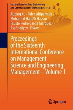 portada Proceedings of the Sixteenth International Conference on Management Science and Engineering Management - Volume 1