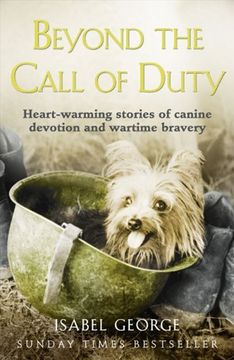 portada beyond the call of duty: heart-warming stories of canine devotion and bravery (en Inglés)
