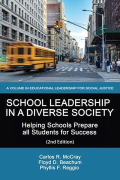 portada School Leadership in a Diverse Society: Helping Schools Prepare all Students for Success 2nd Edition (en Inglés)