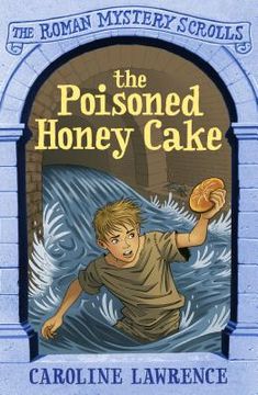 portada the poisoned honey cake. caroline lawrence (in English)