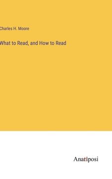 portada What to Read, and How to Read (en Inglés)
