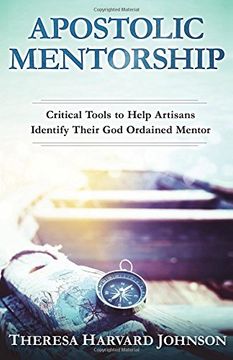 portada Apostolic Mentorship: Critical Tools to Help Artisans Identify Their god Ordained Mentor (in English)