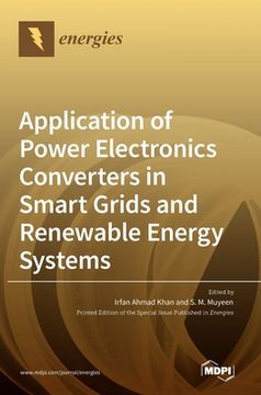 portada Application of Power Electronics Converters in Smart Grids and Renewable Energy Systems (en Inglés)