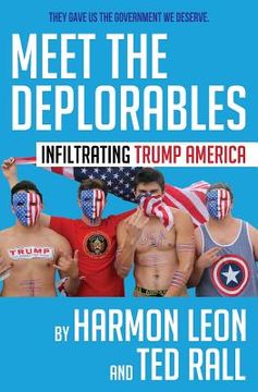portada Meet the Deplorables: Infiltrating Trump America (in English)