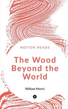 portada The Wood Beyond the World (en Inglés)