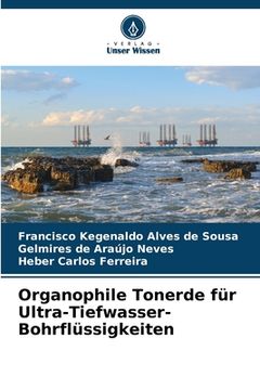 portada Organophile Tonerde für Ultra-Tiefwasser-Bohrflüssigkeiten (en Alemán)