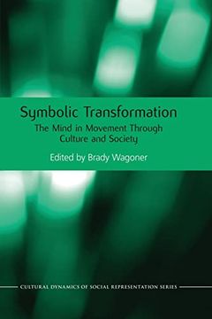 portada Symbolic Transformation: The Mind in Movement Through Culture and Society (Cultural Dynamics of Social Representation) (en Inglés)
