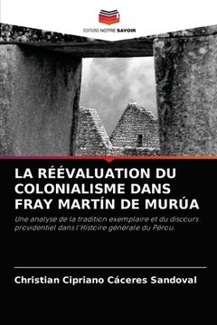 portada La Réévaluation Du Colonialisme Dans Fray Martín de Murúa (in French)