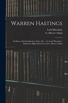 portada Warren Hastings: An Essay With Introduction, Notes, Etc. (in English)