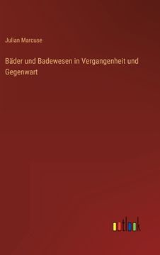 portada Bäder und Badewesen in Vergangenheit und Gegenwart (in German)