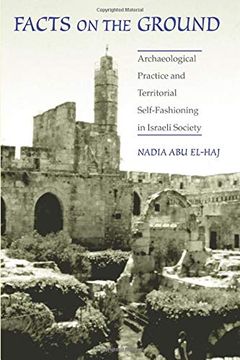 portada Facts on the Ground: Archaeological Practice and Territorial Self-Fashioning in Israeli Society (in English)