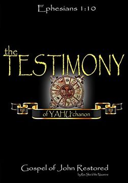 portada The Testimony of Yahuchanan: The Gospel of John Restored: 1 (The Testimony Series) (en Inglés)