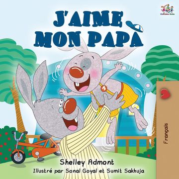 portada J'aime mon Papa: I Love my dad - French Edition (French Bedtime Collection) (en Francés)