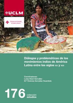 portada Dialogos y Problematicas de los Movimientos Indios de America Latina Entre los Siglos xx y xxi