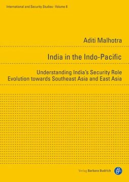 portada India in the Indo-Pacific - Understanding India's Security Role Evolution Towards Southeast Asia and East Asia